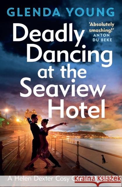 Deadly Dancing at the Seaview Hotel: A Helen Dexter mystery 4 Glenda Young 9781035415571 Headline Publishing Group - książka