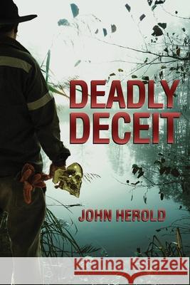 Deadly Deceit John Herold 9781951147938 Rustik Haws LLC - książka