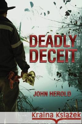 Deadly Deceit John Herold 9781953584229 Lime Press LLC - książka