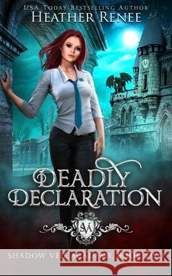 Deadly Declaration Heather Renee 9781688058309 Independently Published - książka