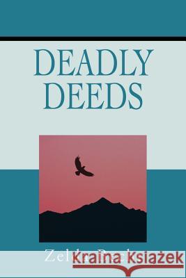 Deadly Deeds Zelda Becht 9780595210060 Mystery and Suspense Press - książka