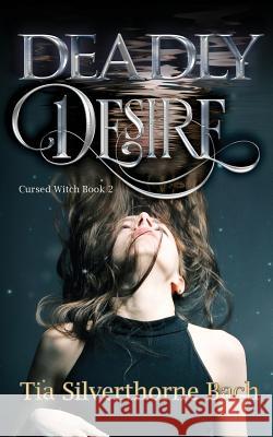Deadly Desire Jo Michaels Tia Silverthorne Bach 9781726656412 Independently Published - książka