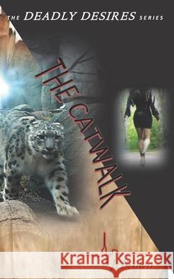 Deadly Desires: The Catwalk J. Brown 9781545450222 Createspace Independent Publishing Platform - książka