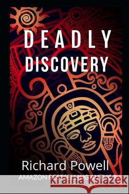 Deadly Discovery Richard Powell 9781726662246 Independently Published - książka