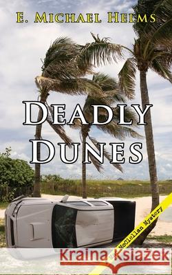 Deadly Dunes E. Michael Helms 9781603813471 Camel Press - książka