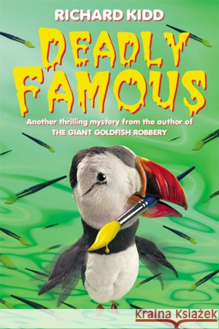 Deadly Famous Richard Kidd 9780440864134 RANDOM HOUSE CHILDREN'S BOOKS - książka