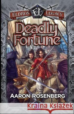 Deadly Fortune: The Areyat Isles Aaron Rosenberg Jake Caleb Quincy J. Allen 9781959994268 Eldros Legacy LLC - książka