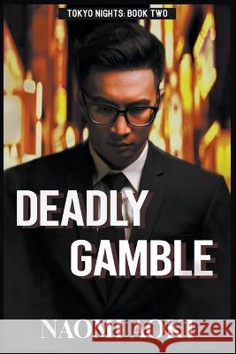 Deadly Gamble Naomi Aoki 9798201844622 Naomiaoki - książka