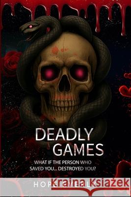 Deadly Games Hope Everly 9781764227278 Hope Everly - książka