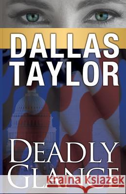 Deadly Glance Dallas Taylor 9781470037765 Createspace - książka