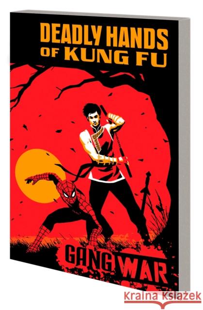 Deadly Hands of Kung Fu: Gang War Greg Pak 9781302957346 Marvel Universe - książka