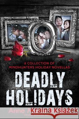 Deadly Holidays: A Collection of Mindhunters Holiday Novellas Anne Marie Becker 9781944055936 Anne Marie Becker - książka