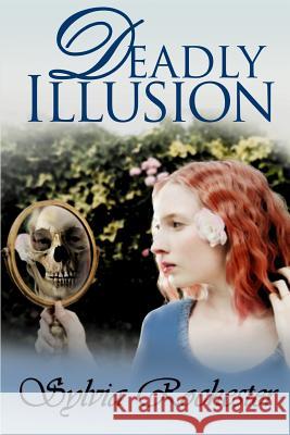 Deadly Illusion Sylvia Rochester Melanie Billings 9781611602982 Whiskey Creek Press - książka