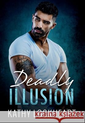 Deadly Illusion Kathy Lockheart 9781955017015 Rosewood Literary Press LLC - książka