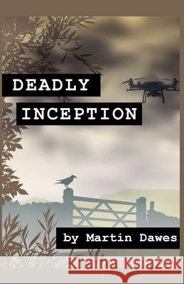 Deadly Inception Martin Dawes 9798227189103 Martin Dawes - książka