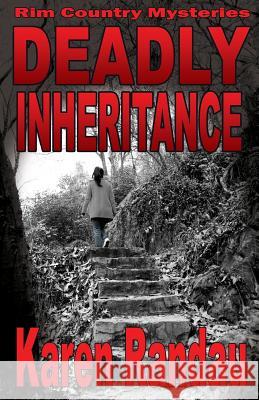 Deadly Inheritance Karen Randau 9781542575409 Createspace Independent Publishing Platform - książka