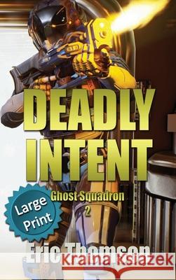 Deadly Intent Eric Thomson 9781989314524 Sanddiver Books Inc. - książka