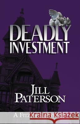 Deadly Investment: A Fitzjohn Mystery Jill Paterson 9780648465348 Jill Henderson - książka