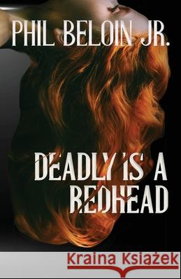 Deadly is a Redhead Phil Beloin 9781643963679 Down & Out Books - książka