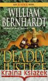 Deadly Justice William Bernhardt 9780345380272 Ballantine Books