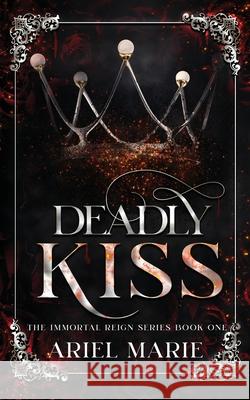 Deadly Kiss Ariel Marie 9781956602043 Rnb Publishing - książka