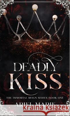 Deadly Kiss Ariel Marie 9781956602074 Rnb Publishing - książka