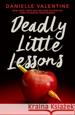 Deadly Little Lessons Danielle Valentine 9780593860410 G.P. Putnam's Sons Books for Young Readers - książka