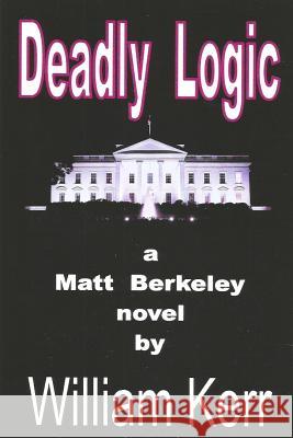 Deadly Logic William Kerr 9781076156792 Independently Published - książka