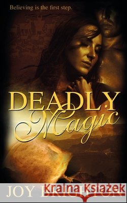 Deadly Magic Joy Brighton 9781509204199 Wild Rose Press - książka