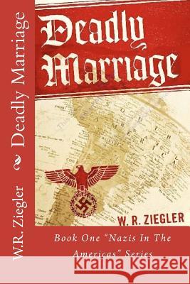 Deadly Marriage W. R. Ziegler 9781475274547 Createspace - książka