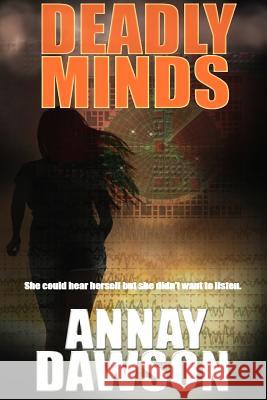 Deadly Minds Annay Dawson 9781257924448 Lulu.com - książka