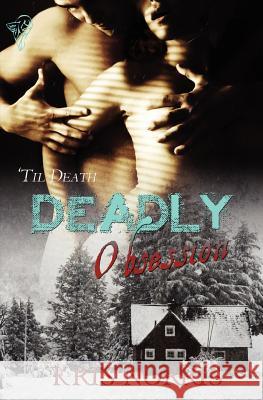 Deadly Obsession Kris Norris Lyn Taylor  9780857150707 Total-E-Bound Publishing - książka