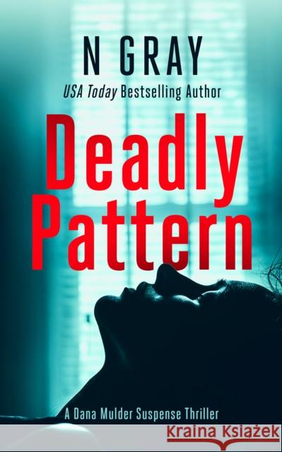 Deadly Pattern: A suspense thriller N Gray 9781036701758 Vinci Books - książka