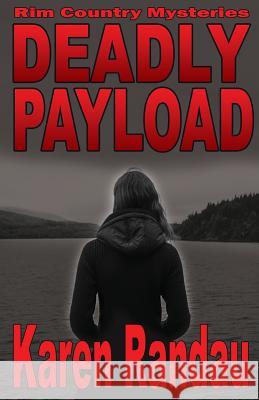 Deadly Payload Karen Randau 9781717360168 Createspace Independent Publishing Platform - książka