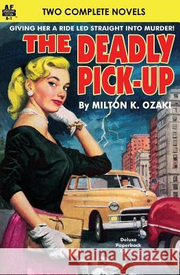 Deadly Pick-Up, The & Killer Take All! Causey, James O. 9781612872490 Armchair Fiction & Music - książka