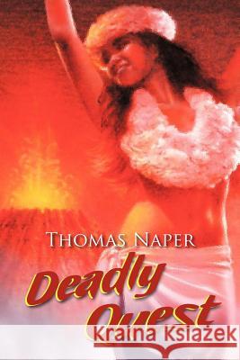 Deadly Quest Thomas Naper 9781477274149 Authorhouse - książka