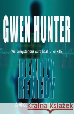 Deadly Remedy Gwen Hunter 9781622680245 Bella Rosa Books - książka