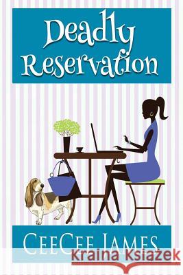 Deadly Reservation: An Oceanside Mystery Ceecee James 9781546667285 Createspace Independent Publishing Platform - książka