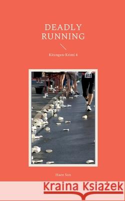 Deadly running: Kitzngen-Krimi 4 Haen Son 9783755793076 Books on Demand - książka