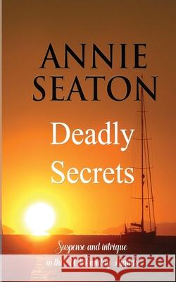 Deadly Secrets Annie Seaton 9780648399001 Annie Seaton Author - książka