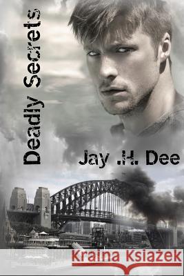 Deadly Secrets Jay H. Dee 9780994243638 Jay .H. Dee - książka