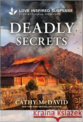 Deadly Secrets Cathy McDavid 9781335638311 Love Inspired Suspense Larger Print - książka