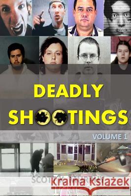 Deadly Shootings Scott K. Murphy Fabien Savelli 9781514300213 Createspace - książka