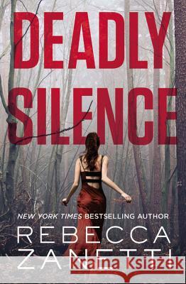 Deadly Silence Rebecca Zanetti 9781455594252 Forever - książka