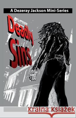Deadly Sins: A Dezeray Jackson Mini-Series Kori D. Miller Larry Miller 9780991475636 Back Porch Writer Press - książka