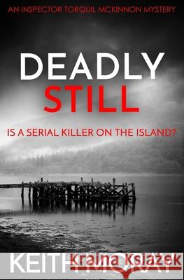 Deadly Still Keith Moray 9781913335397 Sapere Books - książka