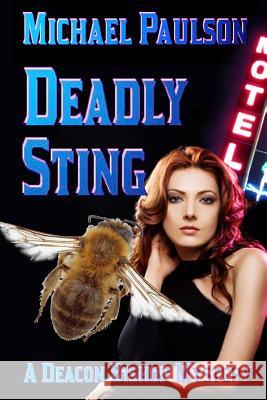 Deadly Sting: A Deacon Bishop Mystery Michael Paulson 9781602151000 Booksforabuck.com - książka