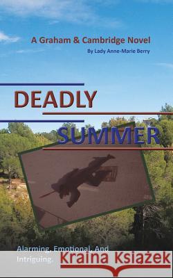 Deadly Summer Lady Anne-Marie Berry 9781524679330 Authorhouse - książka