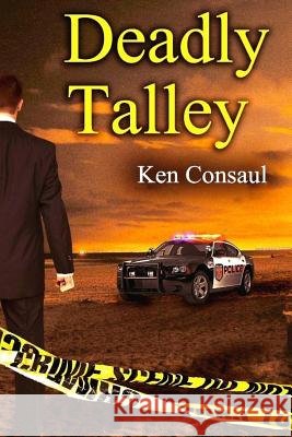 Deadly Talley Ken Consaul 9781490903217 Createspace Independent Publishing Platform - książka