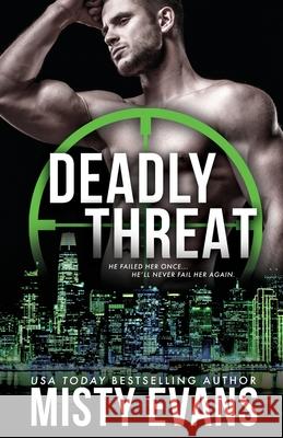 Deadly Threat, SCVC Taskforce Romantic Suspense Series, Book 13 Misty Evans 9781948686488 Beach Path Publishing, LLC - książka